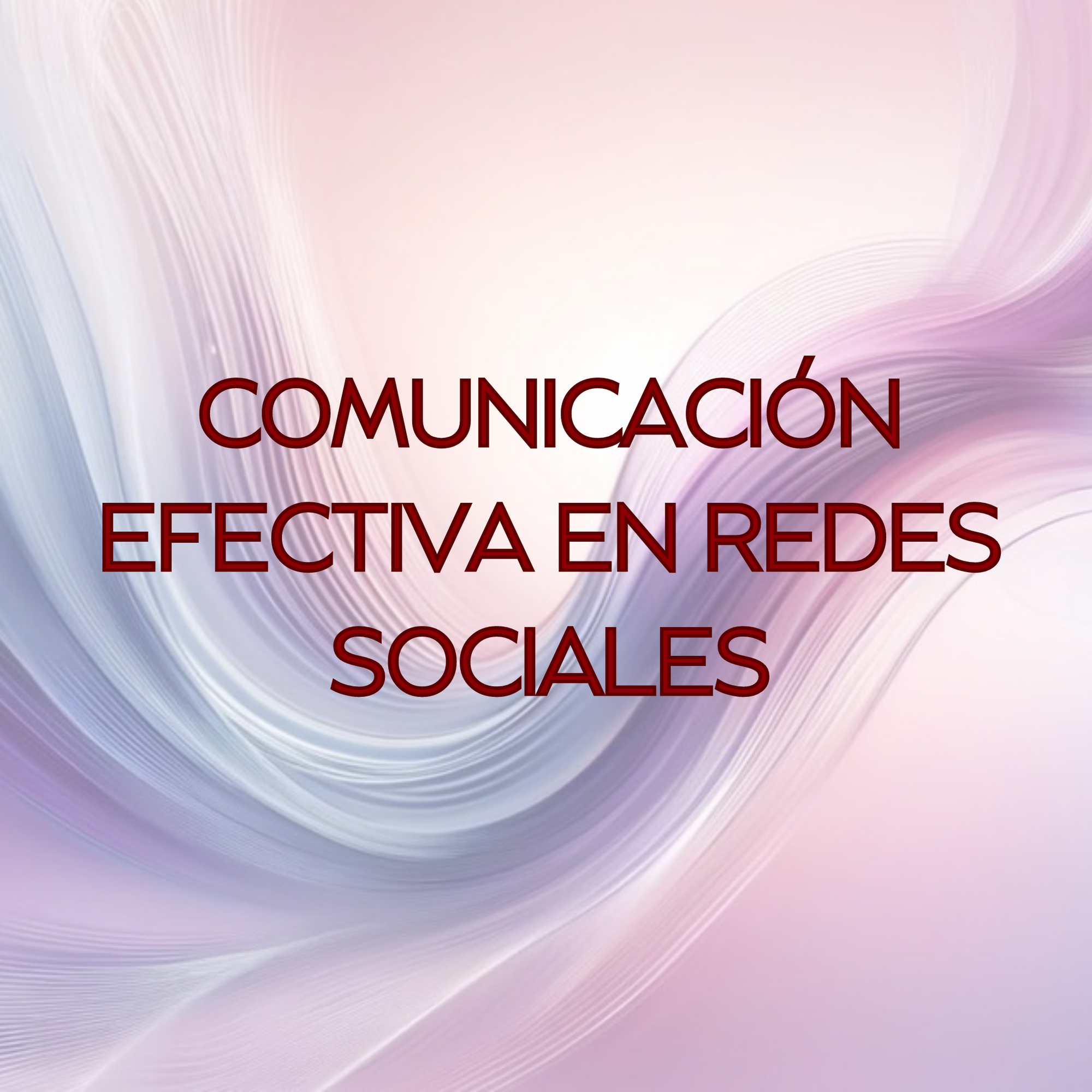 Formación Comunicación Efectiva en Redes Sociales